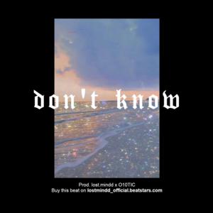 Picture for song 'Don't Know - Don Toliver x Drake Type Beat' by artist 'lost.mindd Beats'