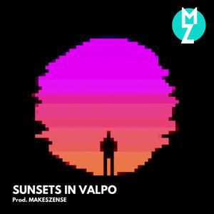 Picture for song 'Sunsets In Valpo' by artist 'MAKESZENSE'