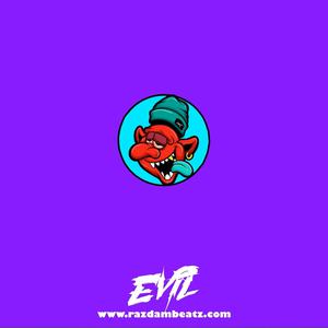 Picture for song 'EVIL (BUY 1 GET 4 FREE)' by artist 'Razdam Beatz'