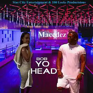 Picture for song 'BOB YO HEAD By: Macedez' by artist 'X-Sperience a.k.a Macedez'