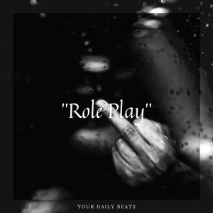 Picture for song '''Role Play'' Hard Underground Hiphop Type Beat 20' by artist 'Your Daily Beats'