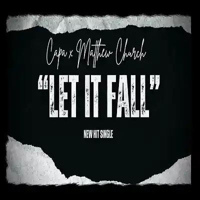 Picture for song 'Capa x Matthew Church "LET IT FALL" (New Rap/Alter' by artist 'capa'