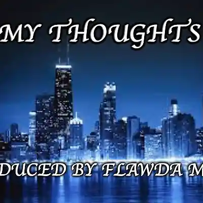 Picture for song 'MY THOUGHTS *BUY 1 GET 2*' by artist 'FlawdaManeDidTheTrack'