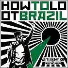 Picture for song 'How To Loot Brazil - Protest Song.mp3' by artist 'How To Loot Brazil'