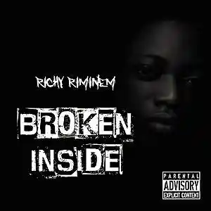 Picture for song 'BROKEN INSIDE' by artist 'Richy Riminem'