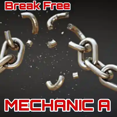 Picture for song 'Break Free (Mechanic A)' by artist 'MECHANIC A'