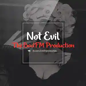 Picture for song '"Not Evil" Orchestral Trap Type Beat' by artist 'The BadFM Production'