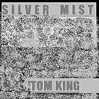 Picture for song 'Silver Mist 2' by artist 'Tom King'