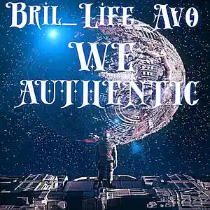Picture for song 'WE AUTHENTIC' by artist 'BriL-LifeAvo'