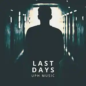 Picture for song 'Last Days Dark Cinematic Hip Hop' by artist 'UPH Music'