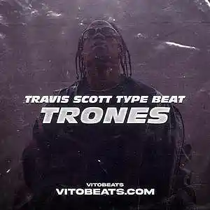 Picture for song 'Trones - Travis Scott Type Beat' by artist 'vitobeats1st'