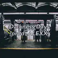 Picture for song 'Darkness Days (sad 2 Chainz Type Beat)' by artist 'ALEXX.beats'