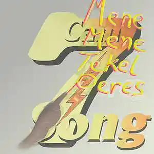 Picture for song 'Mene Mene Tekel Peres, eh?' by artist 'Cam7Song'