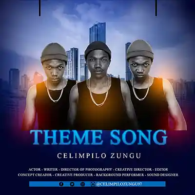 Picture for song 'Celimpilo Zungu - Theme Song II' by artist 'Celimpilo Zungu'