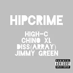 Song picture of 'HipCrime (ft. Chino XL, DissArray)'