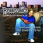 Picture for song 'Renaissance - Long Overdue - 17 Pay Your Boy No Mi' by artist 'Renaissance'