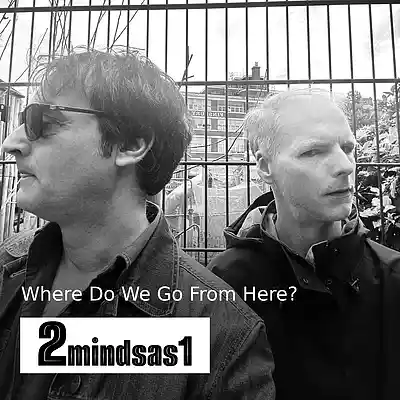Picture for song 'Where Do We Go From Here? - Teaser' by artist '2mindsas1'