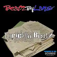 Picture for song 'Lyrics On Beatz' by artist 'BeatzByLans'