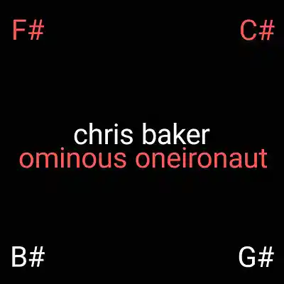 Picture for song 'Ominous Oneironaut' by artist 'Chris Baker'