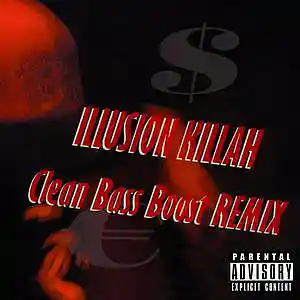Picture for song 'ILLUSION KILLAH clean (Bass Boost REMIX)' by artist 'PASSWORT 13-8'