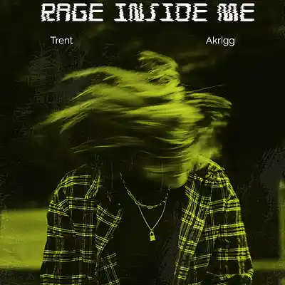 Picture for song 'rage-inside-me' by artist 'Trent Akrigg'