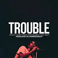 Picture for song 'Trouble' by artist 'AndreOnBeat'