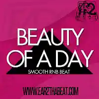 Picture for song 'BEAUTY OF A DAY' by artist 'EAR 2 THA BEAT'