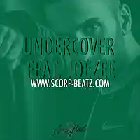 Picture for song 'SCORP BEATZ & JOEZEE - UNDERCOVER' by artist 'Scorp Beatz'