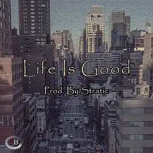 Picture for song 'Life Is Good_A Minor (Prod. Stratic)' by artist 'Stratic Beats'