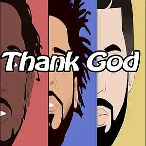 Picture for song 'Thank God (B1G3Free) DL Free (Cole Kendrick Drake)' by artist 'InfPhenom'