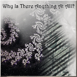 Picture for song 'Why Is There Anything At All - Part 6' by artist 'Evolutor'