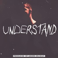Picture for song 'Understand' by artist 'AndreOnBeat'