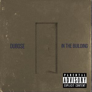 Picture for song 'In The Building Pt. II' by artist 'DuBose In The Building'