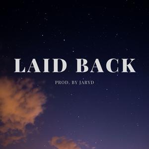Picture for song 'Laid Back' by artist 'JarydAudio'