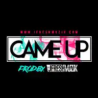 Picture for song 'Came Up (www.JfreshMuzik.com) SOLD' by artist 'Jfresh Muzik'