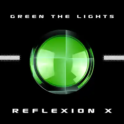 Picture for song 'Green the Lights' by artist 'Reflexion X'