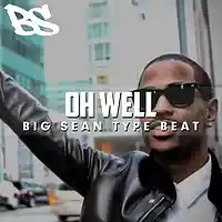 Picture for song ' Big Sean Type Beat - Oh Well Prod. by Breese' by artist 'Breese On The Beat'