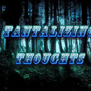 Picture for song 'Tantalizing Thoughts' by artist 'JakeJ'