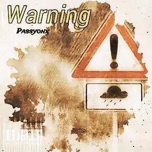 Picture for song 'Warning' by artist 'PassyonX'