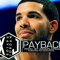Picture for song 'Payback / Drake' by artist 'XaviorJordan'