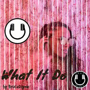 Picture for song 'What It Do [Rap x Hip-Hop]' by artist 'Beats by BruceDayne'