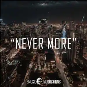 Picture for song 'Never More' by artist 'BMusicProductions'