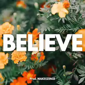 Picture for song 'Believe' by artist 'MAKESZENSE'