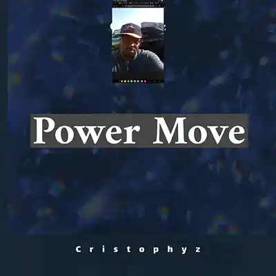 Picture for song 'Power Move' by artist 'Cristophyz'