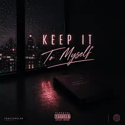 Picture for song 'Keep It To Myself' by artist 'Fractxre'