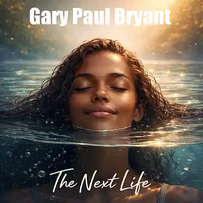 Picture for song 'The Next Life' by artist 'Gary Paul Bryant'