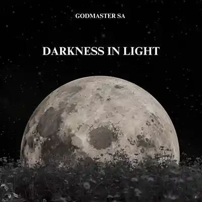 Picture for song 'Darkness In Light' by artist 'GodMaster SA'