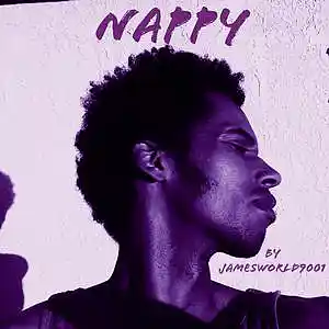 Picture for song 'Nappy' by artist 'JamesWorld9001'