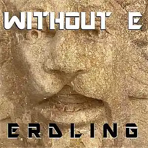 Picture for song 'ERDLING' by artist 'WITHOUT E'