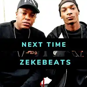 Picture for song 'Next Time Dr Dre X Snoop Dogg X Doggystyleeee' by artist 'zekebeats'